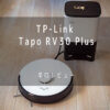 Review TP-Link Tapo RV30 Plus top